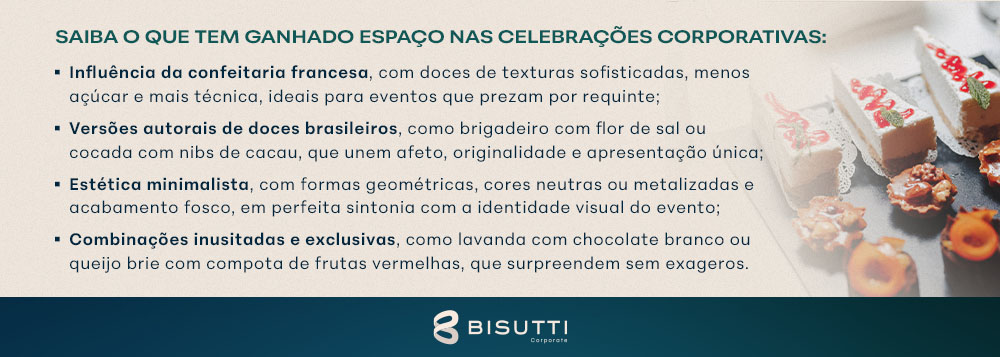 Saiba o que tem ganhado espaço nas celebrações corporativas.